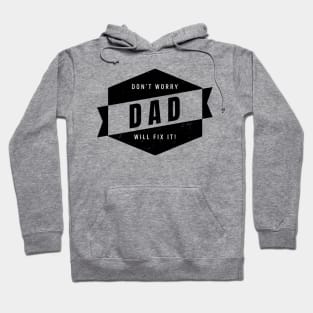 Dad Will Fix It! Hoodie